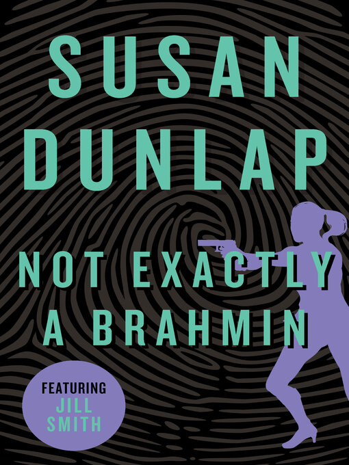 Title details for Not Exactly a Brahmin by Susan Dunlap - Available